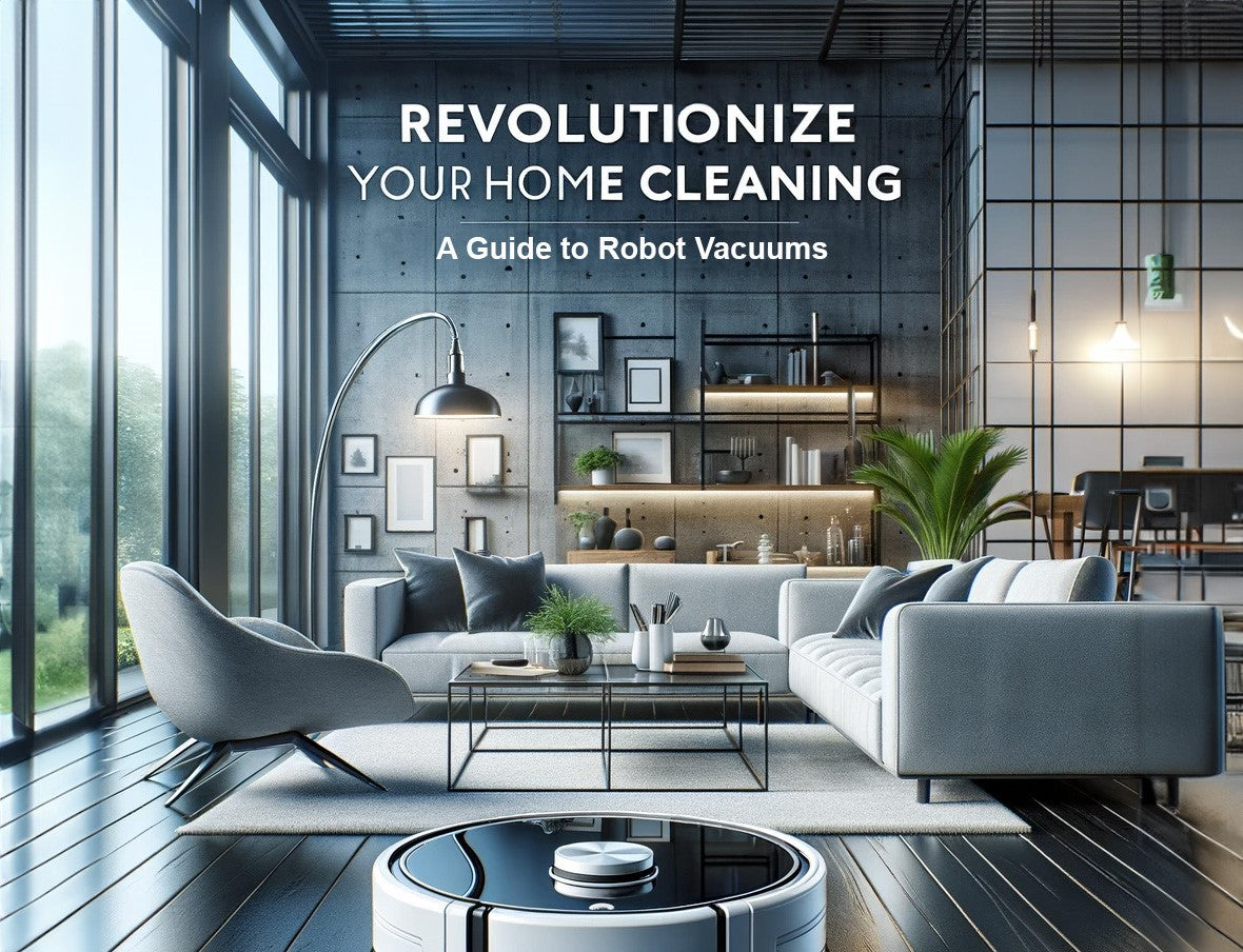 Revolutionize Your Home Cleaning, A guide for robot vacuums