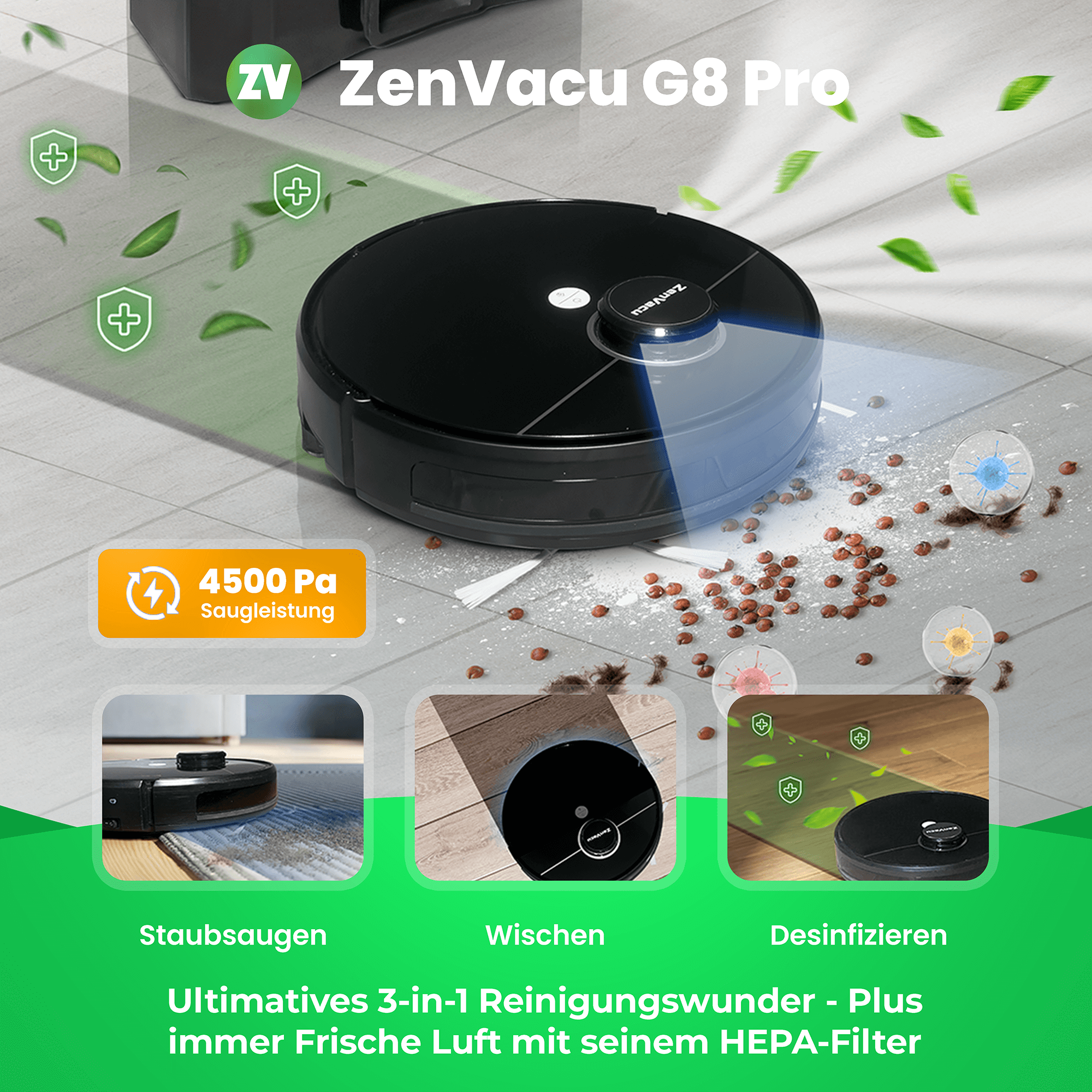 3-in-1 Staubsauger, ZenVacu G8 Pro Saugroboter: Staubsaugen, Wischen und Desinfizieren mit Selbstentleerungsfunktion. Außerdem reinigt er die Luft mit seinem Hepa 13 Filter.